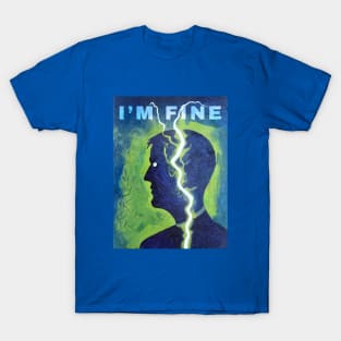 I'm Fine T-Shirt